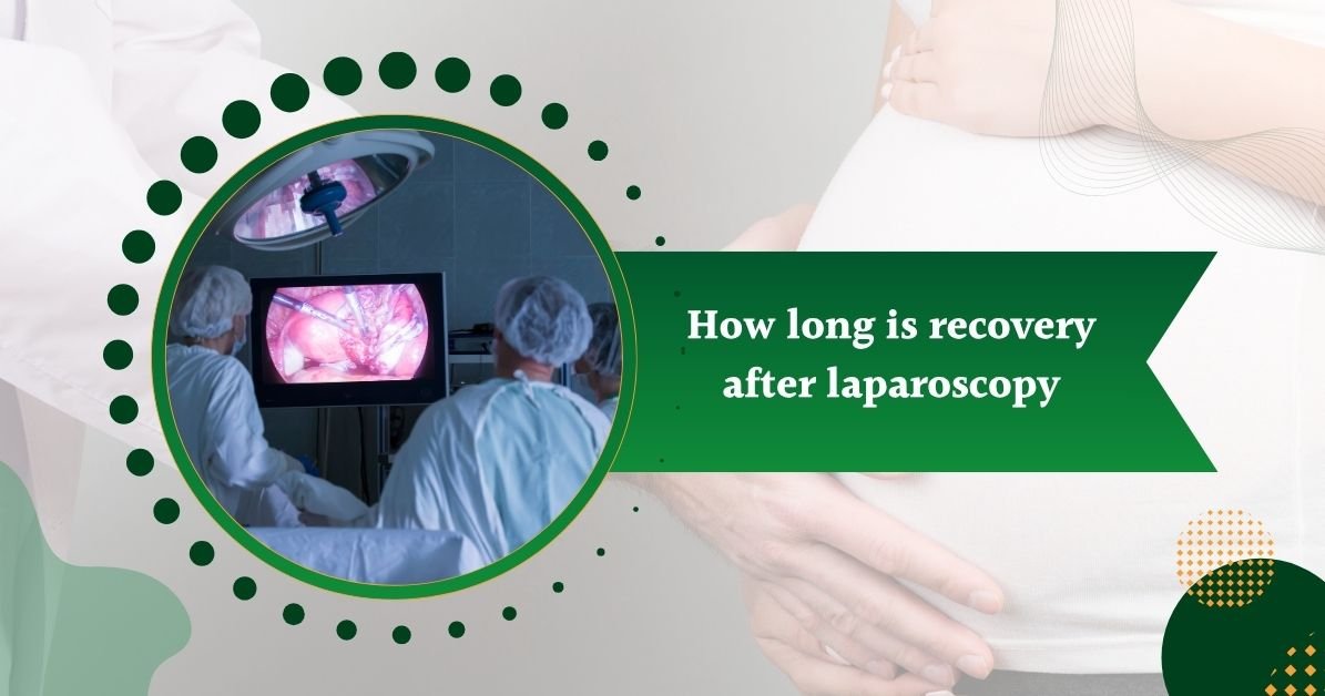 how long is recovery after laparoscopy
